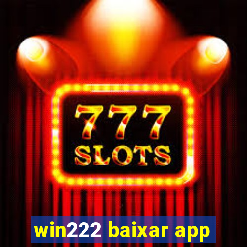 win222 baixar app